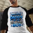 Daddy Of The Birthday Boy Matching Family Father Men Baseball Raglan Shirt Daddy Of The Birthday Boy Matching Family Father Men Baseball Raglan Shirt