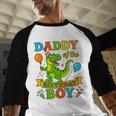 Daddy Of The Birthday Boy T-Rex Dinosaur Birthday Party Men Baseball Raglan Shirt Daddy Of The Birthday Boy T-Rex Dinosaur Birthday Party Men Baseball Raglan Shirt