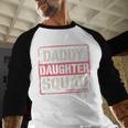 Daddy Daughter Squad Fathers Day Matching Dad And Daughter Men Baseball Raglan Shirt