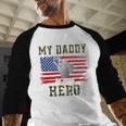 My Daddy Is My Hero Military Dad American Flag Army Proud Ar Men Baseball Raglan Shirt