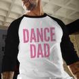 Dance Dad Pink Matching Parents Men Baseball Raglan Shirt