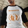 Daughter Basketball Sport Basketball Dad Mom Basketball Fan Men Baseball Raglan Shirt