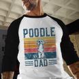 Dog Dad Vintage Poodle Dad Men Baseball Raglan Shirt Dog Dad Vintage Poodle Dad Men Baseball Raglan Shirt