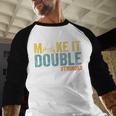 Make It A Double Twin Dad New Dad Expecting Twins Men Baseball Raglan Shirt