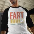 Fart Loading Please Wait Shirt Men Dad Joke Fathers Day Men Baseball Raglan Shirt