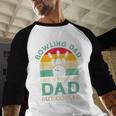 Fathers Day Bowling Dad For Bowling Player Dad Men Baseball Raglan Shirt Fathers Day Bowling Dad For Bowling Player Dad Men Baseball Raglan Shirt