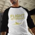 My Favorite Flight Attendant Calls Me Dad Flight Attendant Men Baseball Raglan Shirt