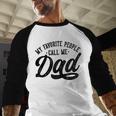 My Favorite People Call Me Dad Father's Day Men Baseball Raglan Shirt