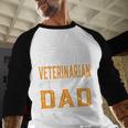 My Favorite Veterinarian Calls Me Dad Fathers Day Men Baseball Raglan Shirt