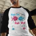 Fish He Or Fish She Gender Reveal Family Matching Dad Men Baseball Raglan Shirt