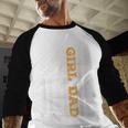Girl Dad Father's Day Dad Daughter Dad Of Girls Outnumbered Men Baseball Raglan Shirt