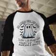 Go Ahead Tell My Dad What's He Gonna Do Haunt Me Men Baseball Raglan Shirt