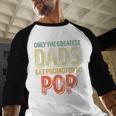 Only The Greatest Dads Get Promoted To Pop Men Baseball Raglan Shirt