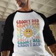 Groovy Dad Matching Outfit Fathers Day Family Retro Vintage Men Baseball Raglan Shirt