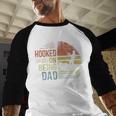 Hooked On Being Dad Fishing Dad Father's Day Men Baseball Raglan Shirt Hooked On Being Dad Fishing Dad Father's Day Men Baseball Raglan Shirt