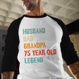 Husband Dad Grandpa 75 Year Old Legend 75th Birthday Men Baseball Raglan Shirt