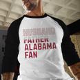Husband Father Alabama Fan Fathers Day Alabama Dad Men Baseball Raglan Shirt