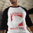 I'm A Bully Dad Dog Owner American Bully Men Baseball Raglan Shirt