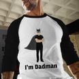 I'm Dadman Superhero Dad Father's Day Men Baseball Raglan Shirt