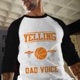 I'm Not Yelling This Is Just My Basketball Dad Voice Men Baseball Raglan Shirt
