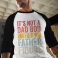 It's Not A Dad Bod It's A Father Figure Retro VintageShort Sleeve Men Baseball Raglan Shirt