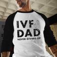 IVF Dad Retrieval Day Infertility Transfer Father Men Baseball Raglan Shirt