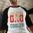Jiu Jitsu Dad Like A Regular Dad But Cooler Dad Father Men Baseball Raglan Shirt