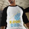 K-POP Dad Korean Lover K-Pop Music Cute Father Daddy Papa Men Baseball Raglan Shirt