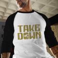 The Last Take Down Season Senior Westling Dad Men Baseball Raglan Shirt