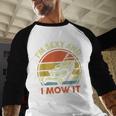 Lawn Mowing Dad Im Sexy And I Mow It Mower Garden Men Baseball Raglan Shirt