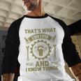 Men Dad That's What I Do I Fix Stuff And I Know Things Men Baseball Raglan Shirt Men Dad That's What I Do I Fix Stuff And I Know Things Men Baseball Raglan Shirt
