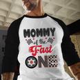 Mommy Of The Fast One Car Racing Dad 1St Birthday Boy Men Baseball Raglan Shirt
