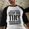 New Dad Est Keep Tiny Human Alive First Time Father's Day Men Baseball Raglan Shirt