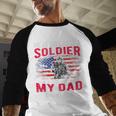 He Is Not Just A Solider He Is My Dad Proud Army Daughter Men Baseball Raglan Shirt