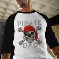 Pirate Dad Shirt Jolly Roger Crossbones Skull Halloween Men Baseball Raglan Shirt