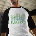 Plant Papi Daddy Father Gardener Gardening Father’s Day Men Baseball Raglan Shirt