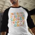 Retro Groovy My Aunt Is So Much Cooler Than My Dad Kid Niece Men Baseball Raglan Shirt