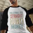 Retro Volleyball Dad Straight Outta Money Men Baseball Raglan Shirt