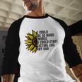 I Could Be So Much Worse I Could Start Acting Like My Dad Men Baseball Raglan Shirt
