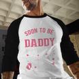 Soon To Be A Daddy Of A Beautiful Baby Girl New Dad T-Shirt Men Baseball Raglan Shirt