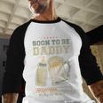Soon To Be Daddy Fatherhood Baby Announcement Future Dad Men Baseball Raglan Shirt