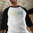 Swim Dad Like A Normal Dad But Cooler Shirt Swimer Dad Men Baseball Raglan Shirt