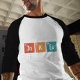 I Tell Dad Jokes Periodically Fathers Day Chemical Men Baseball Raglan Shirt I Tell Dad Jokes Periodically Fathers Day Chemical Men Baseball Raglan Shirt