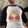 Trophy Husband For Cool Father Or Dad Men Baseball Raglan Shirt