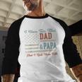 I Have Two Titles Dad & Papa I Rock Them Both Papa Men Baseball Raglan Shirt I Have Two Titles Dad & Papa I Rock Them Both Papa Men Baseball Raglan Shirt