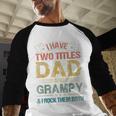 I Have Two Titles Dad And Grampy Tshirt Fathers Day Men Baseball Raglan Shirt