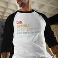 Vintage Dad Grandad Great Grandad i Just Keep Getting Better Men Baseball Raglan Shirt Vintage Dad Grandad Great Grandad i Just Keep Getting Better Men Baseball Raglan Shirt