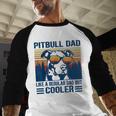 Vintage Pitbull Dad Like A Regular Dad But Cooler Men Baseball Raglan Shirt