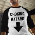 Viral And Internet Meme Crude Gag Apparel Choking Hazard Adult Dad Joke Men Baseball Raglan Shirt