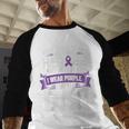 I Wear Purple For My Dad Pancreatic Cancer Support Men Baseball Raglan Shirt I Wear Purple For My Dad Pancreatic Cancer Support Men Baseball Raglan Shirt